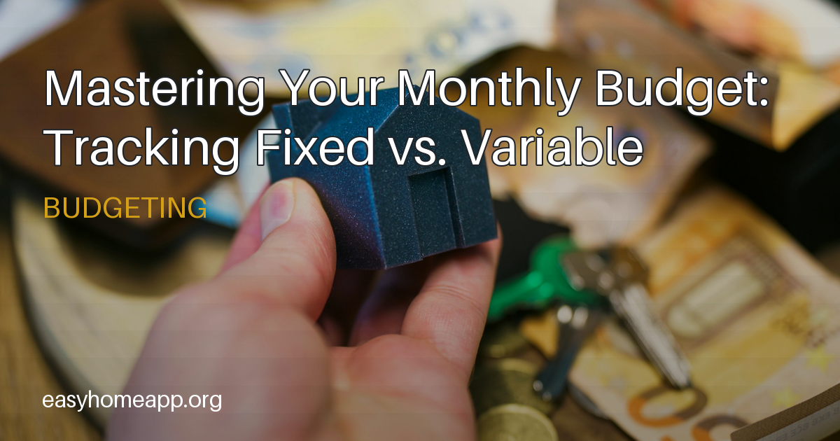 Mastering Your Monthly Budget: Tracking Fixed vs. Variable Expenses ...